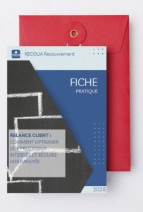 Fiche pratique gratuite Optimisez vos relances clients et réduisez vos impayés